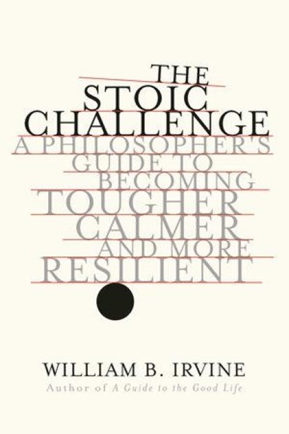 The Stoic Challenge, William B. (Wright State University) Irvine - Gebonden - 9780393652499