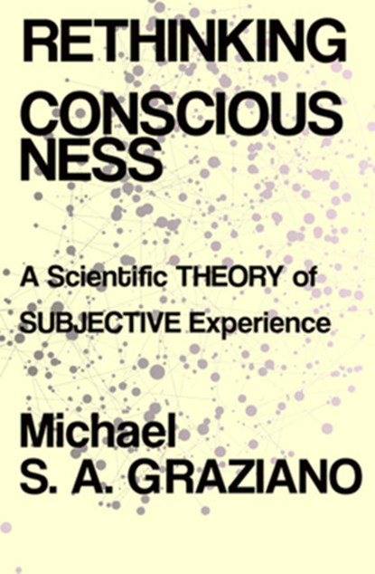 Rethinking Consciousness, Michael S A (Princeton University) Graziano - Gebonden - 9780393652611