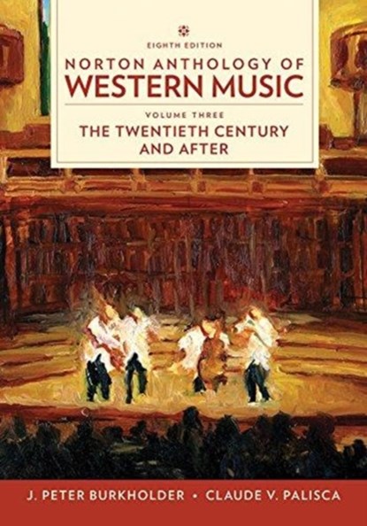 Norton Anthology of Western Music, J. Peter (Indiana University) Burkholder ; Donald Jay (late of Cornell University) Grout ; Claude V. (late of Yale University) Palisca - Gebonden - 9780393656435