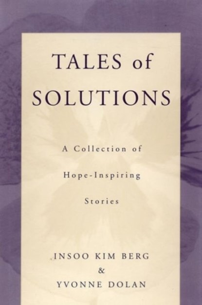 Tales of Solutions, Insoo Kim Berg ; Yvonne M. Dolan - Paperback - 9780393703207
