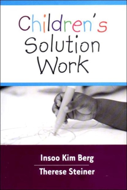 Children's Solution Work, Insoo Kim Berg ; Therese Steiner - Gebonden - 9780393703870