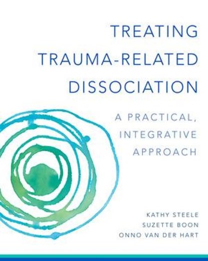 Treating Trauma-Related Dissociation, Kathy Steele ; Suzette Boon ; Onno van der Hart - Gebonden - 9780393707595