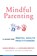 Mindful Parenting, Susan Bogels ; Kathleen Restifo - Paperback - 9780393709926