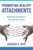 Promoting Healthy Attachments, Deborah D. Gray - Gebonden - 9780393712599