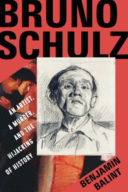 Bruno Schulz, Benjamin (Van Leer Institute) Balint - Gebonden - 9780393866575