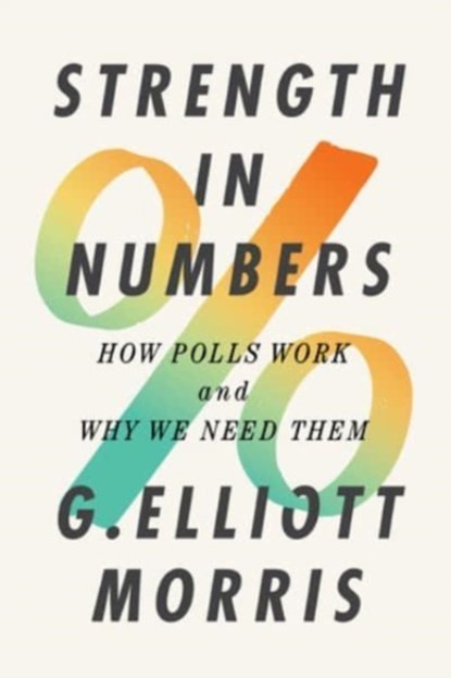 Strength in Numbers, G. Elliott Morris - Gebonden - 9780393866971