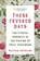 These Fevered Days, Martha Ackmann - Paperback - 9780393867534