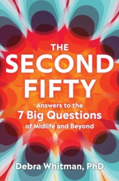 Second Fifty, Debra Whitman - Gebonden - 9780393867657