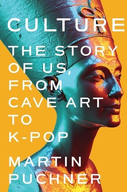 CULTURE 8211 THE STORY OF US, Martin Puchner - Gebonden - 9780393867992