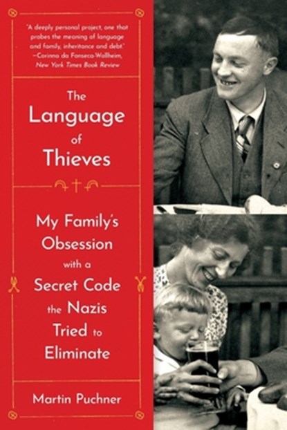 The Language of Thieves - My Family`s Obsession with a Secret Code the Nazis Tried to Eliminate, Martin Puchner - Paperback - 9780393868289