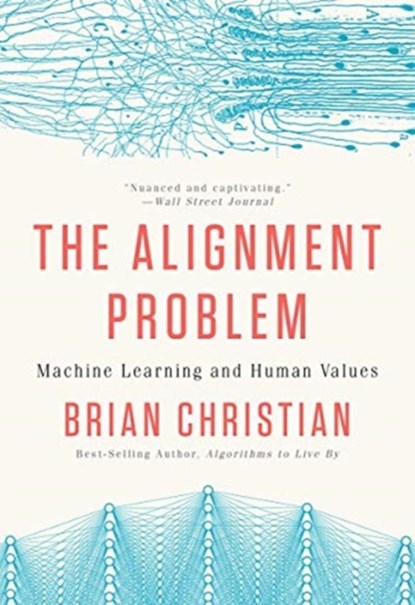 The Alignment Problem - Machine Learning and Human Values, Brian Christian - Paperback - 9780393868333