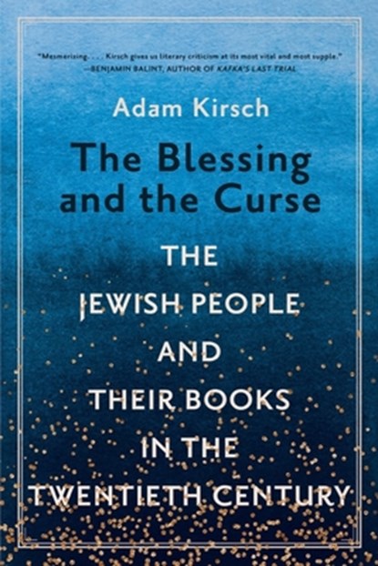 The Blessing and the Curse, Adam Kirsch - Paperback - 9780393868371