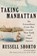Taking Manhattan, Russell Shorto - Gebonden - 9780393881165