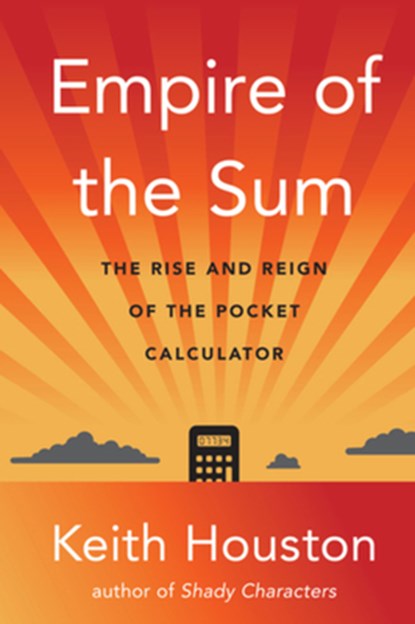 Empire of the Sum, Keith Houston - Gebonden - 9780393882148