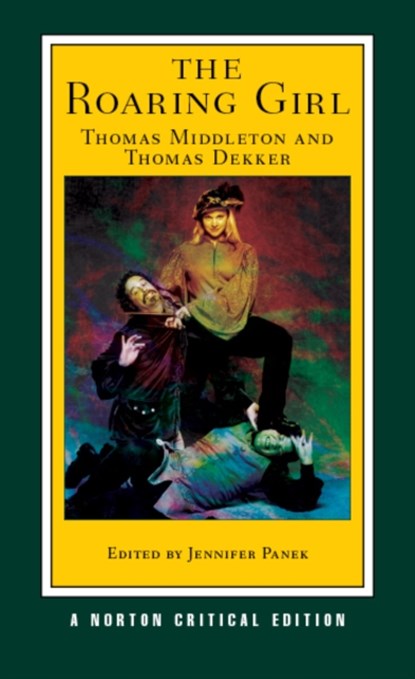 The Roaring Girl, Thomas Middleton ; Thomas Dekker - Paperback - 9780393932775