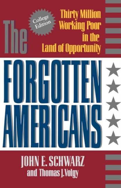 The Forgotten Americans, John E. Schwarz ; Thomas J. Volgy - Paperback - 9780393964219