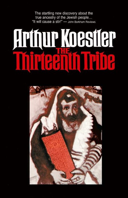 The Thirteenth Tribe, Arthur Koestler - Gebonden - 9780394402840