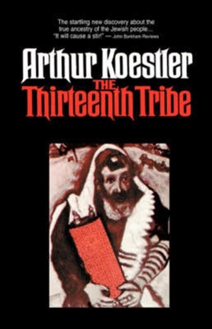 The Thirteenth Tribe, Arthur Koestler - Gebonden - 9780394402840