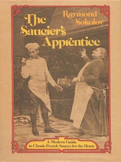 The Saucier's Apprentice, SOKOLOV,  Raymond A. - Gebonden - 9780394489209