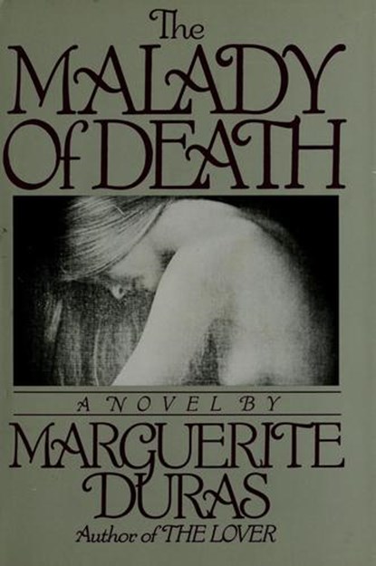 The Malady of Death, Marguerite Duras - Gebonden - 9780394538662