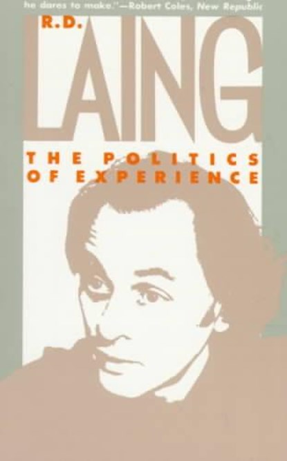 The Politics of Experience, LAING,  R. D. - Paperback - 9780394714752