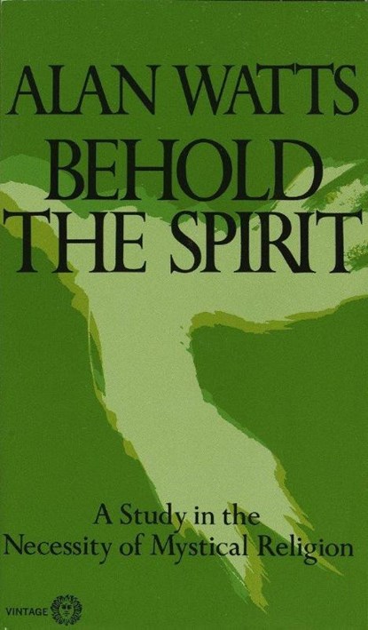 Behold the Spirit, Alan Watts - Paperback - 9780394717616