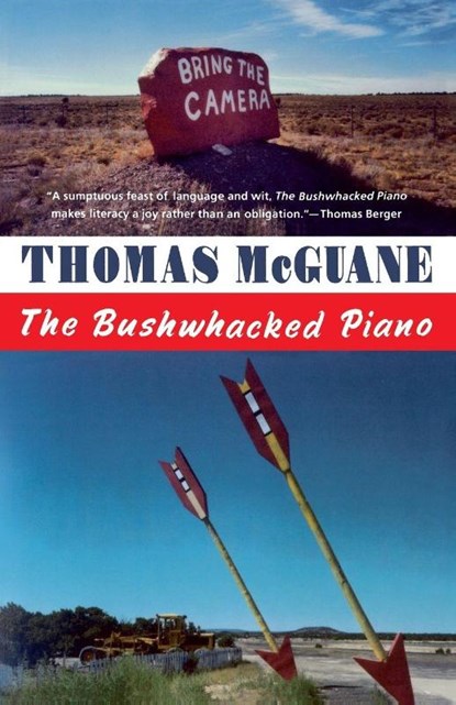 The Bushwhacked Piano, Thomas Mcguane - Paperback - 9780394726427