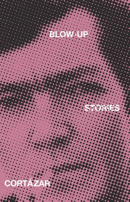 Blow-Up And Other Stories, Julio Cortazar - Paperback - 9780394728810