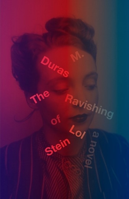 The Ravishing of Lol Stein, Marguerite Duras - Paperback - 9780394743042
