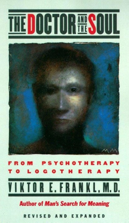The Doctor and the Soul, Viktor E. Frankl - Paperback - 9780394743172