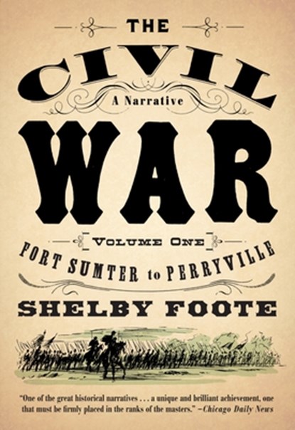 Foote, S: Civil War: A Narrative, Shelby Foote - Paperback - 9780394746234