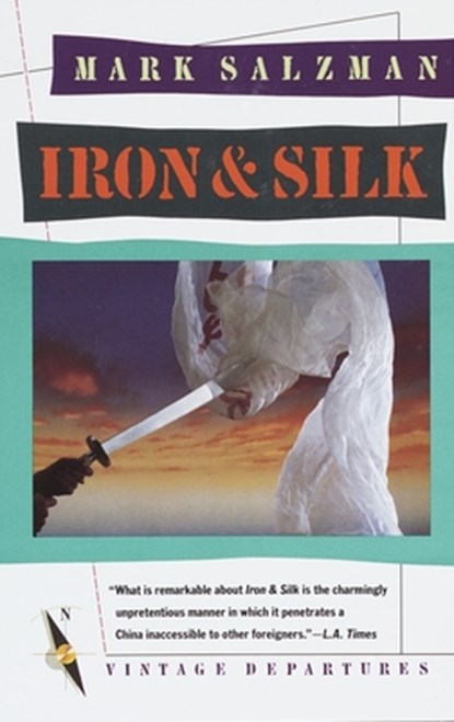 Iron & Silk, Mark Salzman - Paperback - 9780394755113
