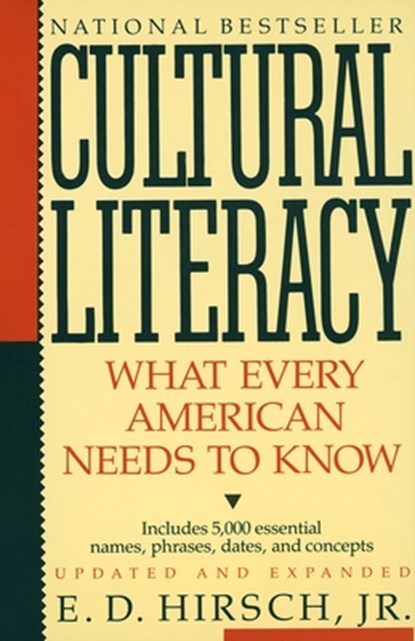 Cultural Literacy: What Every American Needs to Know, E. D. Hirsch - Paperback - 9780394758435
