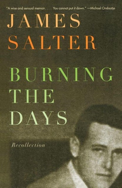 Burning the Days, James Salter - Paperback - 9780394759487
