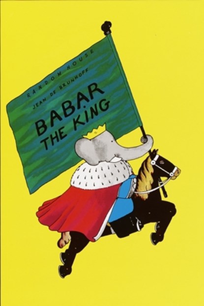 Babar the King, Jean de Brunhoff - Gebonden - 9780394805801