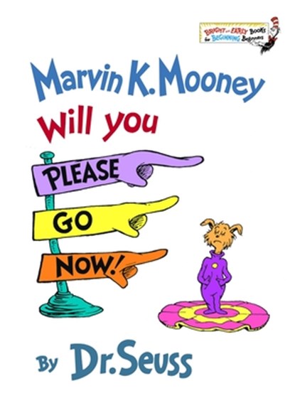 Marvin K. Mooney, Will You Please Go Now!, Dr Seuss - Gebonden - 9780394824901