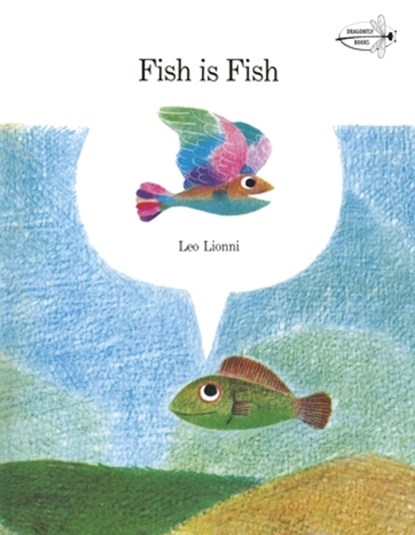 Fish is Fish, Leo Lionni - Paperback - 9780394827995