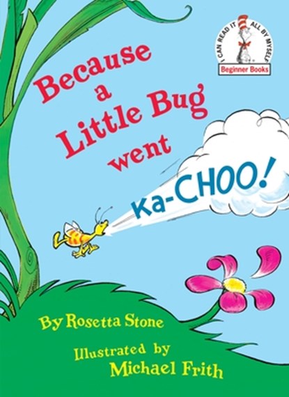 Because a Little Bug Went Ka-Choo!, Rosetta Stone - Gebonden - 9780394831305