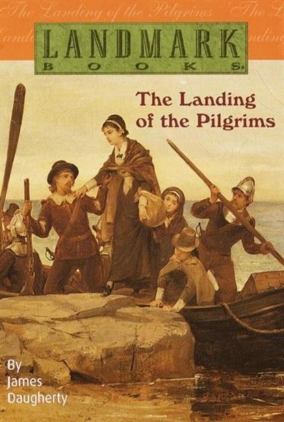 The Landing of the Pilgrims, James Daugherty - Paperback - 9780394846972
