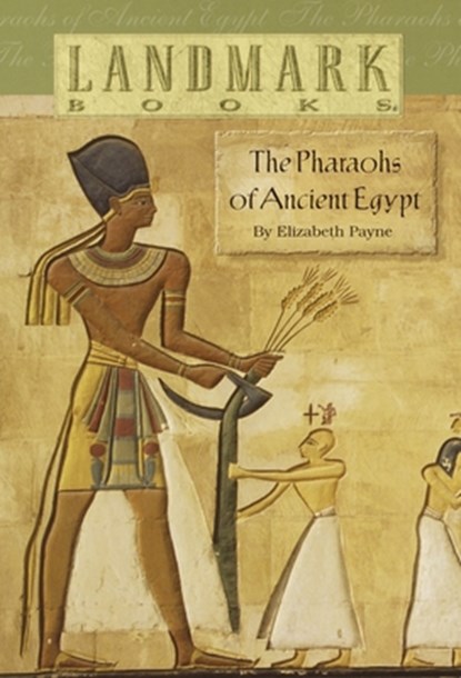 The Pharaohs of Ancient Egypt, Elizabeth Payne - Paperback - 9780394846996
