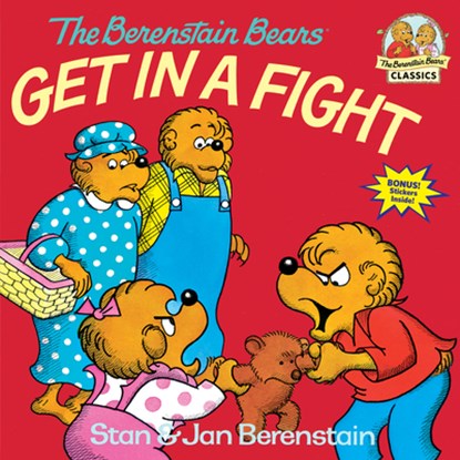 The Berenstain Bears Get in a Fight, Stan Berenstain ; Jan Berenstain - Paperback - 9780394851327