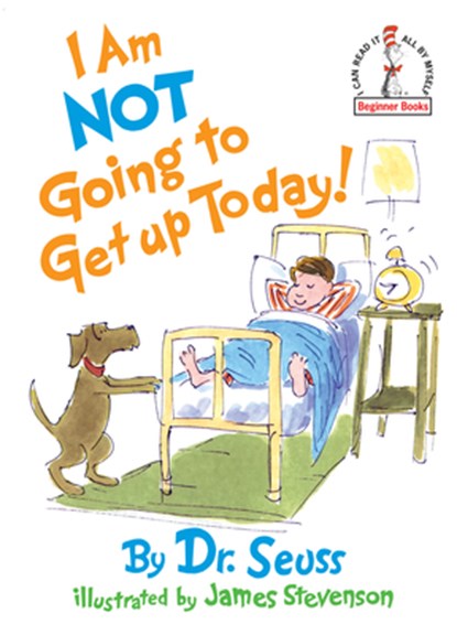 I Am Not Going To Get Up Today!, Dr. Seuss - Gebonden - 9780394892177