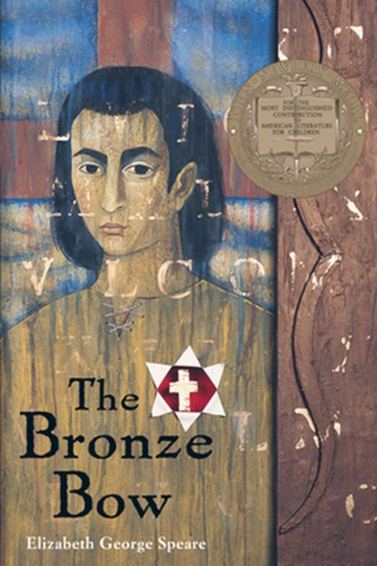 The Bronze Bow: A Newbery Award Winner, Elizabeth George Speare - Paperback - 9780395137192