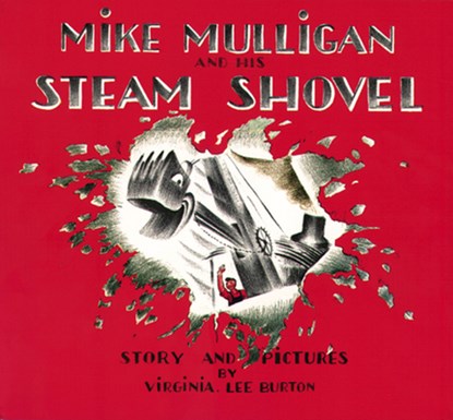 Mike Mulligan and His Steam Shovel, Virginia Lee Burton - Paperback - 9780395259399