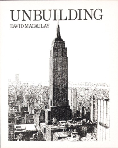 Unbuilding, David Macaulay - Paperback - 9780395454251