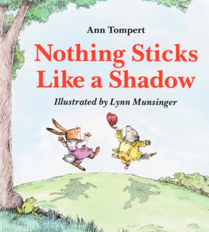 Nothing Sticks Like a Shadow, Ann Tompert - Paperback - 9780395479506