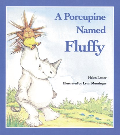PORCUPINE NAMED FLUFFY, Helen Lester - Paperback - 9780395520185