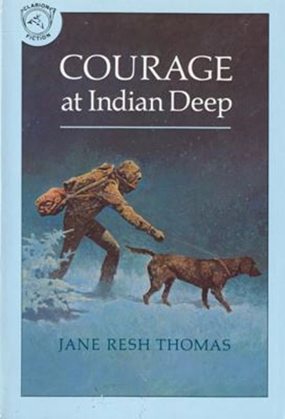 Courage at Indian Deep, Jane Resh Thomas - Paperback - 9780395556993
