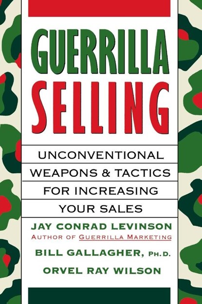 Guerrilla Selling, Bill Gallagher ; Orvel Ray Wilson ; Jay Conrad Levinson - Paperback - 9780395578209