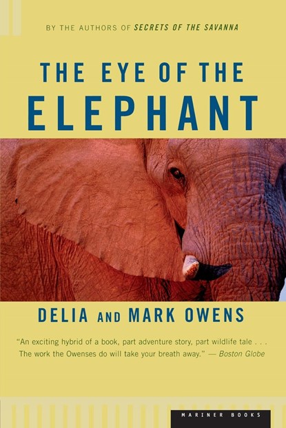 The Eye of the Elephant, Cordelia Dykes Owens ;  Delia Owens - Paperback - 9780395680902
